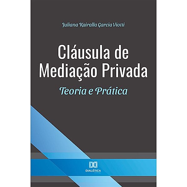 Cláusula de Mediação Privada, Juliana Kairalla Garcia Viotti