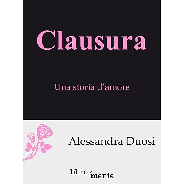 Clausura, Alessandra Duosi