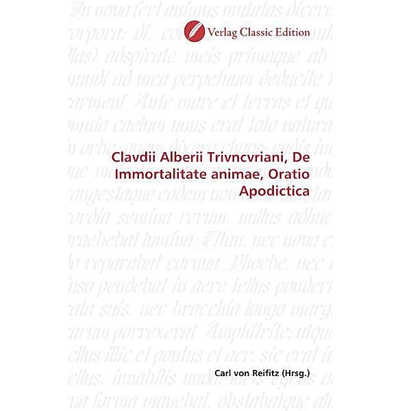 Clavdii Alberii Trivncvriani, De Immortalitate animae, Oratio Apodictica