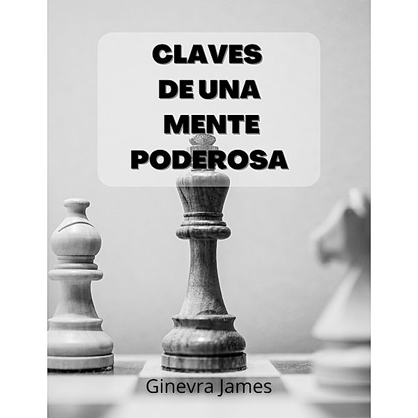 Claves De Una Mente Poderosa, Ginevra James