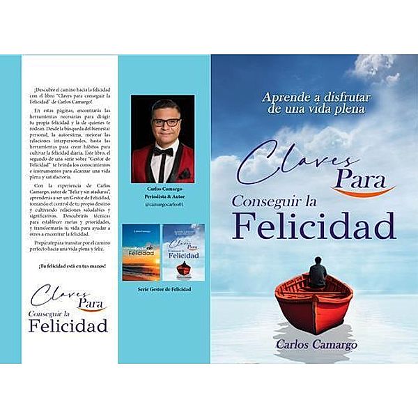 Claves Para Conseguir la Felicidad, Carlos Camargo