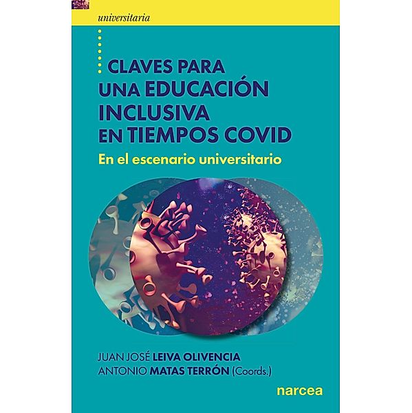 Claves para una educación inclusiva en tiempos COVID / Universitaria Bd.61, Juan José Leiva Olivencia, Antonio Matas Terrón
