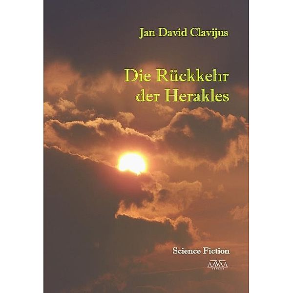 Clavijus, J: Rückkehr der Herakles, Jan David Clavijus