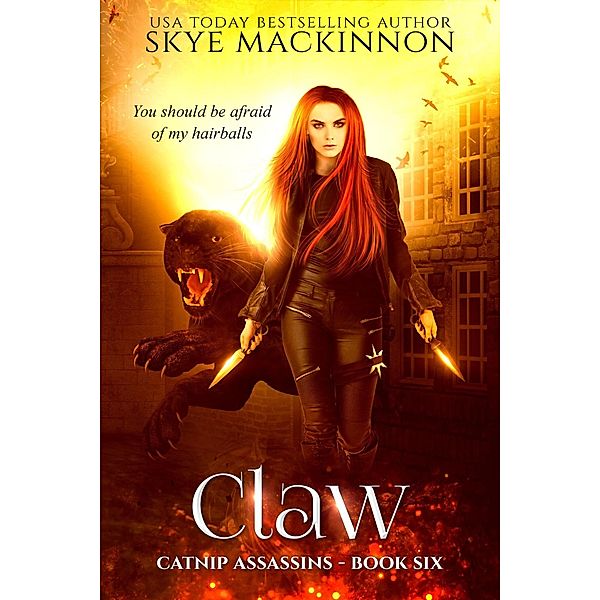 Claw (Catnip Assassins, #6) / Catnip Assassins, Skye Mackinnon