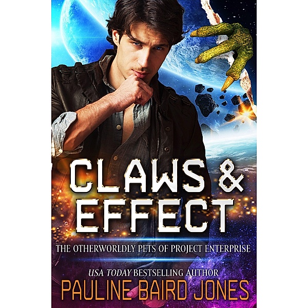 Claws & Effect: The Otherworldly Pets of Project Enterprise / Project Enterprise, Pauline Baird Jones
