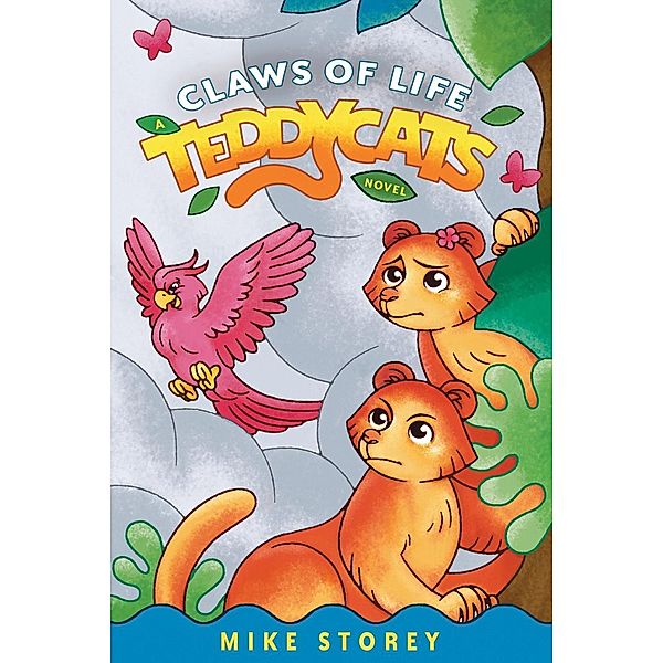 Claws of Life / Teddycats Bd.2, Mike Storey