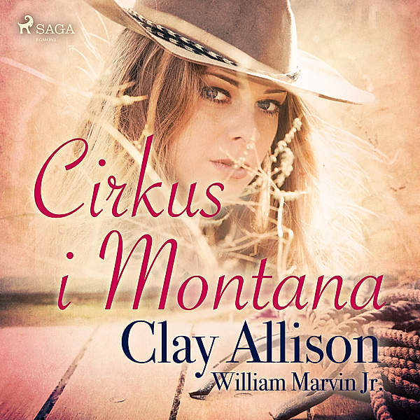 Clay Allison - Cirkus i Montana, Clay Allison, William Marvin Jr