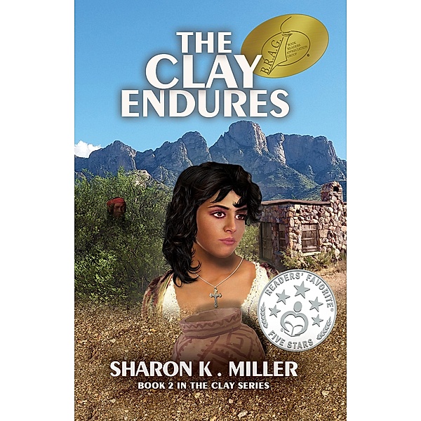 Clay Endures: Book 2 in The Clay Series / Sharon Miller, Sharon Miller