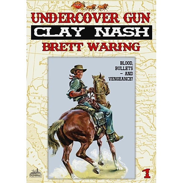 Clay Nash: Clay Nash 1: Undercover Gun, Brett Waring