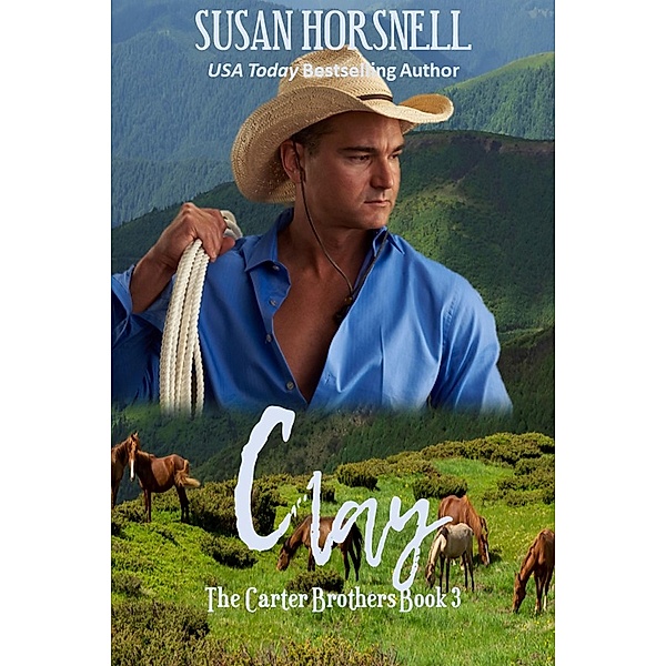 Clay (The Carter Brothers, #3) / The Carter Brothers, Susan Horsnell