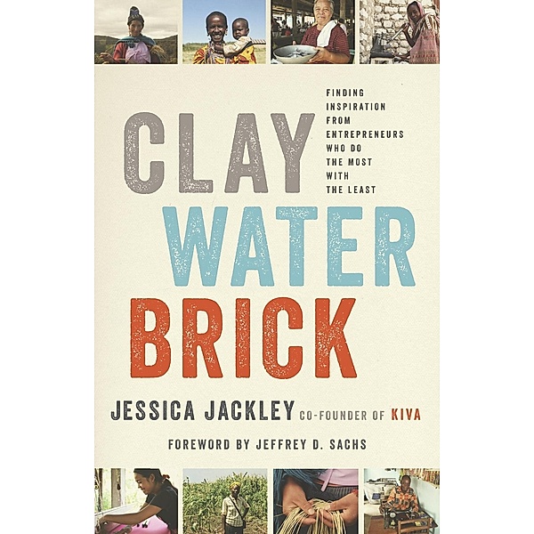 Clay Water Brick, Jessica Jackley