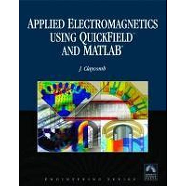 Claycomb, J: Applied Electromagnetics Using QuickField, James Claycomb
