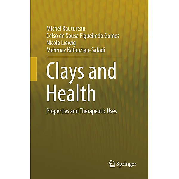 Clays and Health, Michel Rautureau, Celso de Sousa Figueiredo Gomes, Nicole Liewig, Mehrnaz Katouzian-Safadi