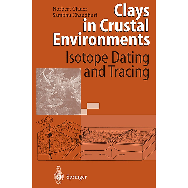 Clays in Crustal Environments, Norbert Clauer, Sambhu Chaudhuri