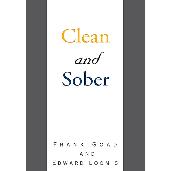 Clean and Sober, Edward Loomis, Frank Goad