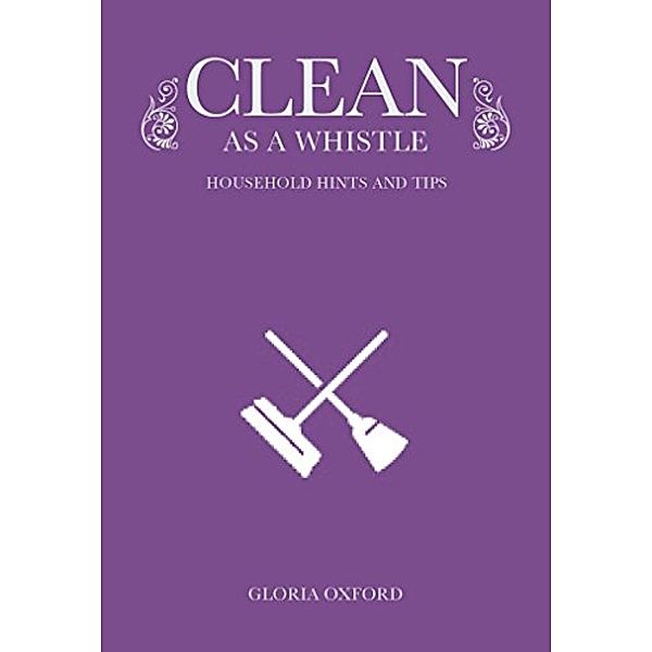 Clean as a Whistle, Gloria Oxford