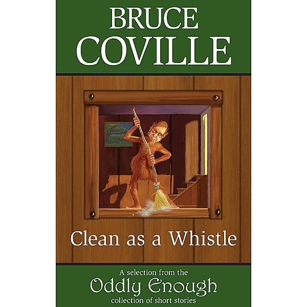 Clean as a Whistle / Bruce Coville, Bruce Coville