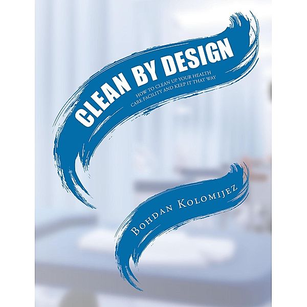 CLEAN BY DESIGN, Bohdan Kolomijez