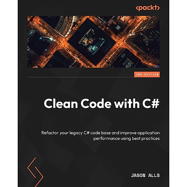 Clean Code with C#, Jason Alls