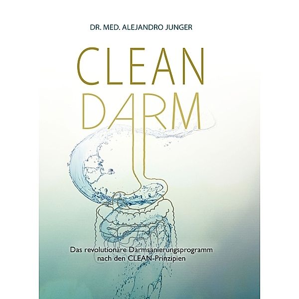 CLEAN DARM, Alejandro Junger