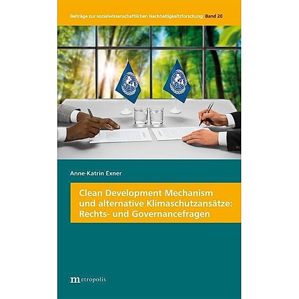 Clean Development Mechanism und alternative Klimaschutzansätze: Rechts- und Governancefragen, Anne-Katrin Exner