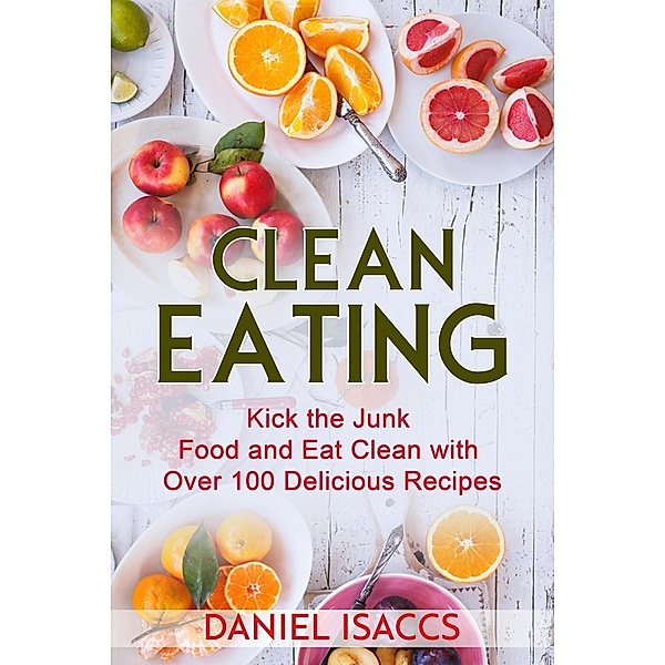 Clean Eating, Daniel Isaccs