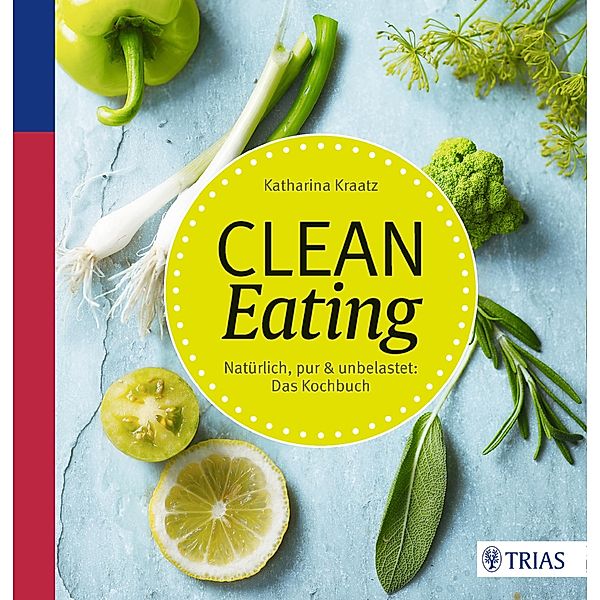 Clean Eating, Katharina Kraatz