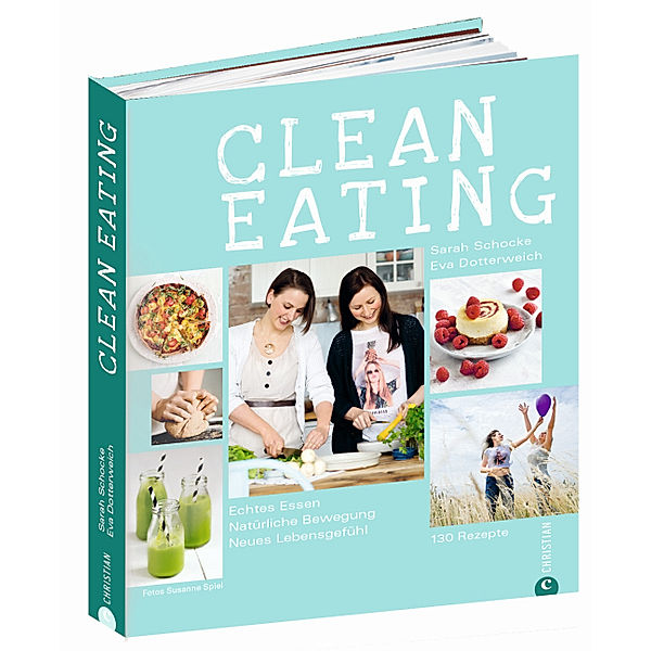 Clean Eating, Sarah Schocke, Eva Dotterweich