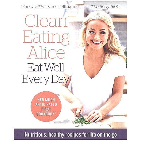Clean Eating Alice Eat Well Every Day, Alice Liveing