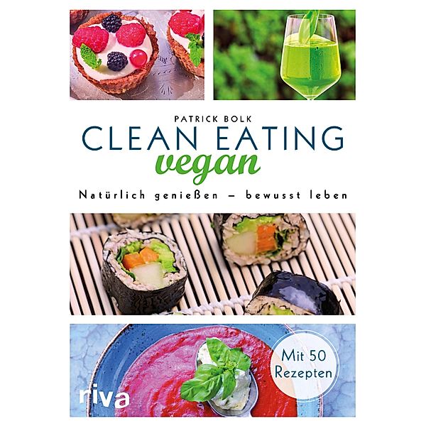 Clean Eating vegan, Patrick Bolk