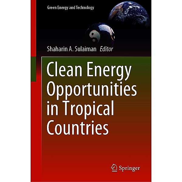 Clean Energy Opportunities in Tropical Countries / Green Energy and Technology