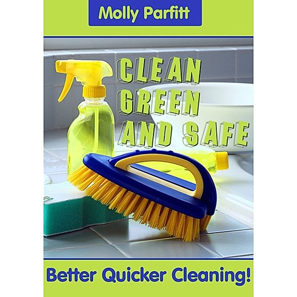 Clean Green and Safe, Molly Parfitt