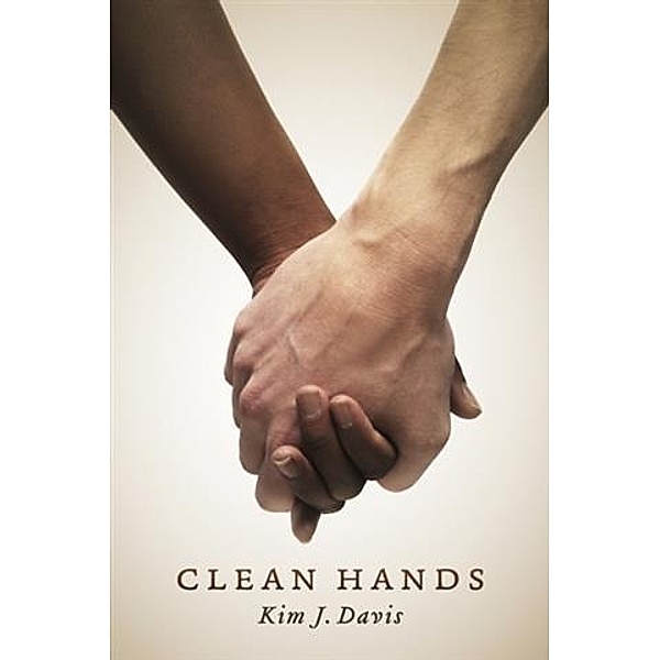 Clean Hands, Kim J. Davis