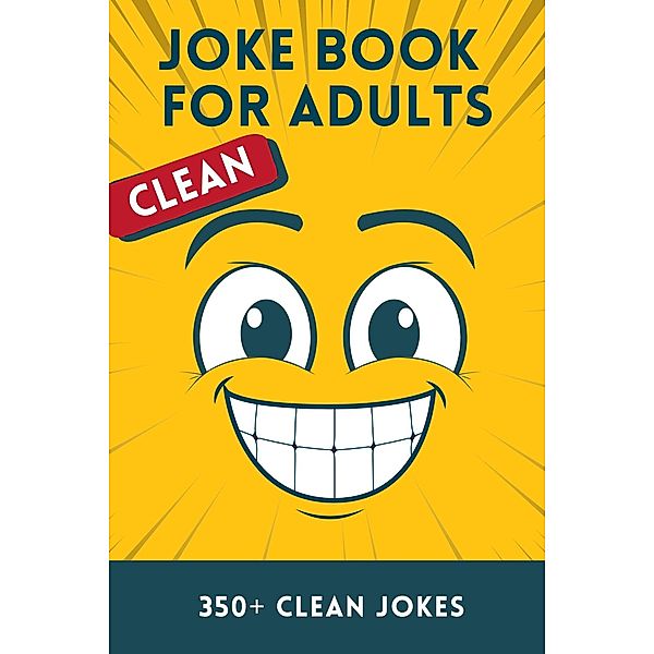 Clean Joke Book for Adults, Rann Lowe