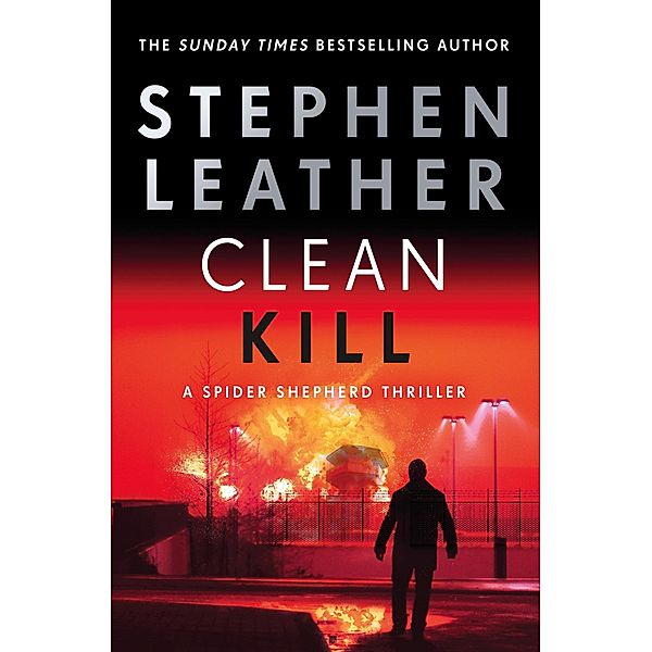 Clean Kill / The Spider Shepherd Thrillers Bd.20, Stephen Leather