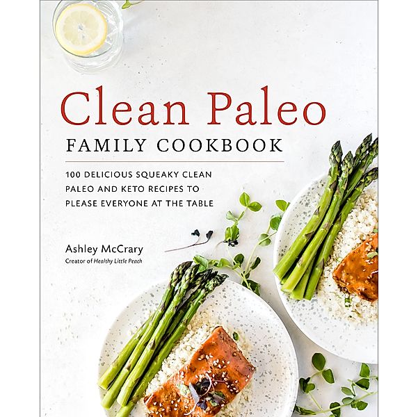 Clean Paleo Family Cookbook, Ashley McCrary