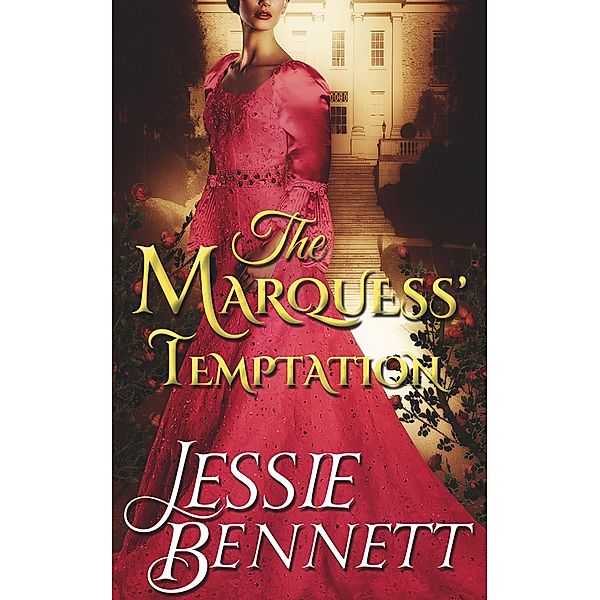 Clean Regency Romance: The Prequel - The Marquess' Temptation (The Fairbanks Series - Love & Hearts) (CLEAN Historical Romance), Jessie Bennett