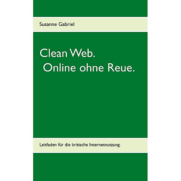 Clean Web, Susanne Gabriel