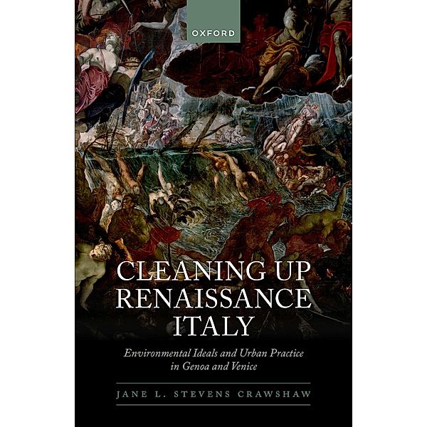 Cleaning Up Renaissance Italy, Jane L. Stevens Crawshaw