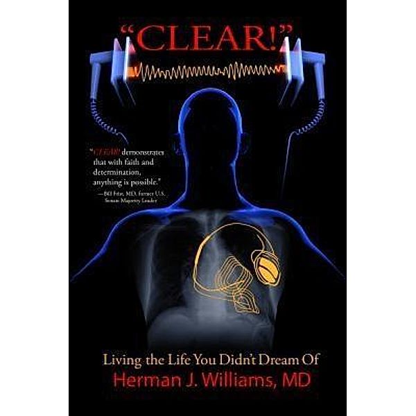 CLEAR!, Herman J. Williams MD