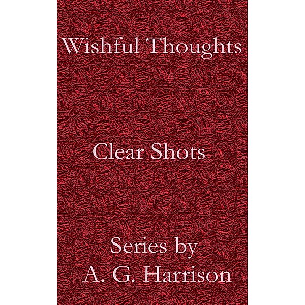 Clear Shots, A. G. Harrison