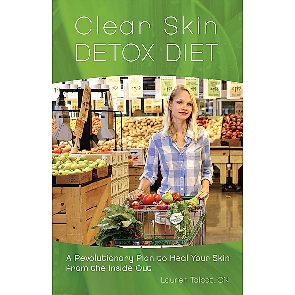 Clear Skin Detox Diet, Lauren Talbot