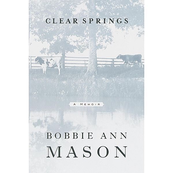 Clear Springs, Bobbie Ann Mason