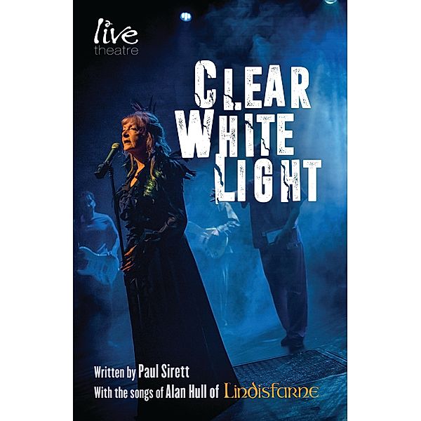 Clear White Light / Oberon Modern Plays, Paul Sirett