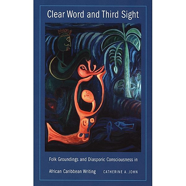 Clear Word and Third Sight / New Americanists, John Catherine A. John