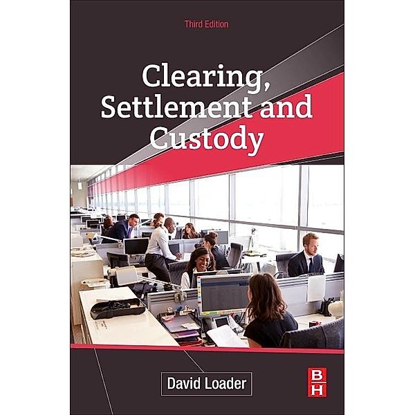 Clearing, Settlement and Custody, David Loader
