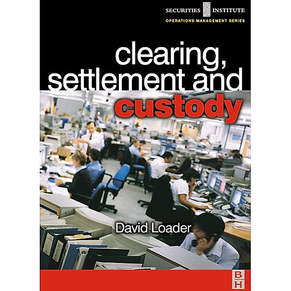 Clearing, Settlement and Custody, David Loader