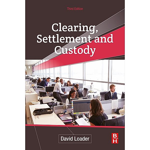 Clearing, Settlement and Custody, David Loader