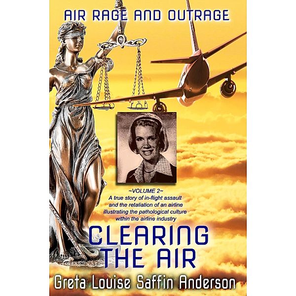 Clearing the Air: Air Rage and Outrage - Volume 2, Saffin Anderson