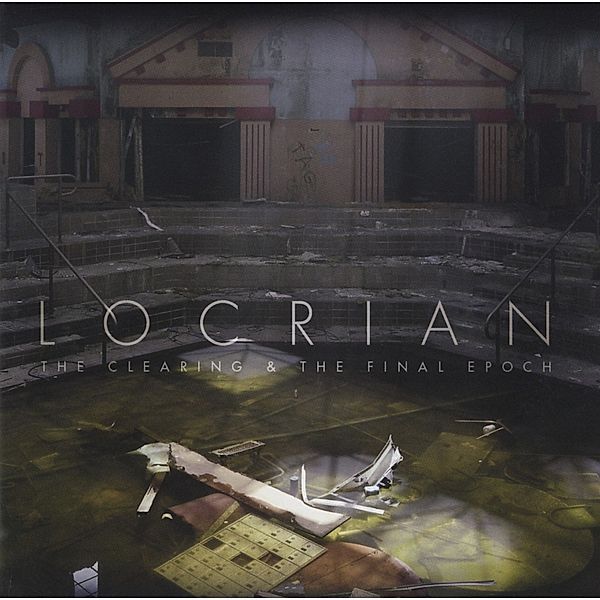 Clearing & The Final Epoc, Locrian